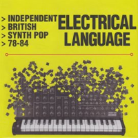 Electrical_Language__Independent_British_Synth_Pop_78-84_