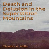 Death_and_Delusion_in_the_Superstition_Mountains
