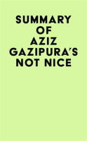 Summary_of_Aziz_Gazipura_s_Not_Nice