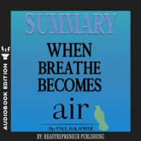 Summary_of_When_Breath_Becomes_Air_by_Paul_Kalanithi