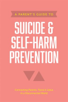 A_Parent_s_Guide_to_Suicide___Self-Harm_Prevention