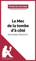 Le_Mec_de_la_tombe_d____ct___de_Katarina_Mazetti__Fiche_de_lecture_