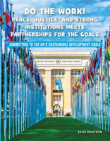 Do_the_Work__Peace__Justice__and_Strong_Institutions_Meets_Partnerships_for_the_Goals