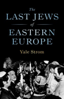 The_Last_Jews_of_Eastern_Europe