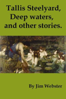 Tallis_Steelyard__Deep_Waters_and_Other_Stories
