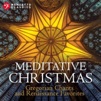 Meditative_Christmas__Gregorian_Chants_and_Renaissance_Favorites