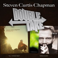 Double_Take_-_Steven_Curtis_Chapman
