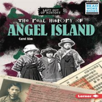The_Real_History_of_Angel_Island