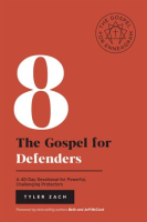 The_Gospel_for_Defenders__A_40-Day_Devotional_for_Powerful__Challenging_Protectors