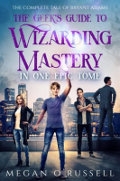 The_Geek_s_Guide_to_Wizarding_Mastery_in_One_Epic_Tome