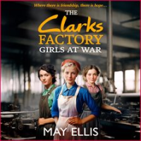 The_Clarks_Factory_Girls_at_War