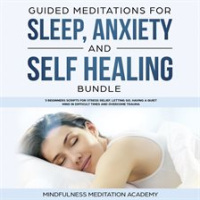 Guided_Meditations_for_Sleep__Anxiety_and_Self_Healing_Bundle__3_Beginners_Scripts_for_Stress_Rel