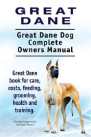 Great_Dane__Great_Dane_Dog_Complete_Owners_Manual