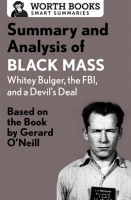 Summary_and_Analysis_of_Black_Mass__Whitey_Bulger__the_FBI__and_a_Devil_s_Deal