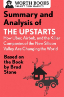 Summary_and_Analysis_of_The_Upstarts__How_Uber__Airbnb__and_the_Killer_Companies_of_the_New_Silic