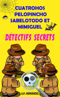 Cuatrohos__Pelopincho__Sabelotodo_et_Mimiguel__D__tectifs_Secrets