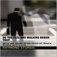 Do_You_Feel_God_Walking_Beside_You_