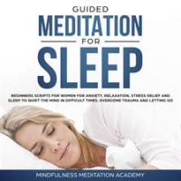 Guided_Meditation_for_Sleep__Guided_Scripts_for_Women_for_Relaxation__Anxiety_and_Stress_Relief