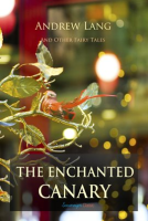The_Enchanted_Canary_and_Other_Fairy_Tales