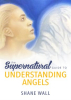 The_Supernatural_Guide_to_Understanding_Angels