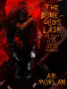 The_Bone-God_s_Lair_and_Other_Tales_of_the_Famous_and_the_Infamous