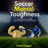 Soccer_Mental_Toughness__Soccer_Coaching_to_Improve_Mental_Strength_for_a_Winning_Mentality