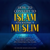 How_to_Convert_to_Islam_and_Become_Muslim