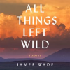 All_Things_Left_Wild