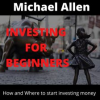 Investing__for_Beginners_-_How_and_Where_to_starting_investing_money
