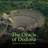 The_Oracle_of_Dodona__The_History_of_Ancient_Greece_s_Oldest_Oracle