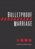 Bulletproof_marriage