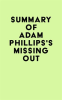 Summary_of_Adam_Phillips_s_Missing_Out