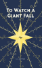 To_Watch_a_Giant_Fall