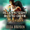 Alien_Knight_Blind_Date_Disaster
