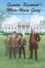 Quentin_Roosevelt_s_White_House_Gang