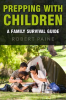 Prepping_with_Children__A_Family_Survival_Guide