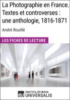 La_Photographie_en_France__Textes_et_controverses__une_anthologie__1816-1871_d_Andr___Rouill__