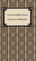 Your_Invisible_Power__Working_Principles_and_Concrete_Examples_in_Applied_Mental_Science