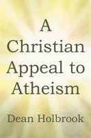A_Christian_Appeal_to_Atheism