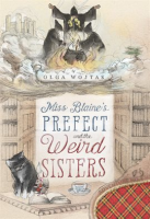 Miss_Blaine_s_Prefect_and_the_weird_sisters