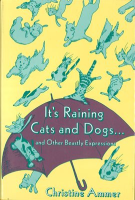 It_s_Raining_Cats_and_Dogs_and_Other_Beastly_Expressions
