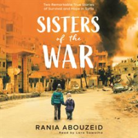 Sisters_of_the_War__Two_Remarkable_True_Stories_of_Survival_and_Hope_in_Syria