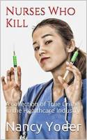 Nurses_Who_Kill_Collection_of_True_Crime_in_the_Healthcare_Industry