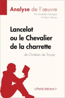 Lancelot_ou_le_Chevalier_de_la_charrette_de_Chr__tien_de_Troyes__Analyse_de_l_oeuvre_