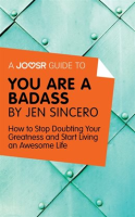A_Joosr_Guide_to____You_Are_a_Badass_by_Jen_Sincero