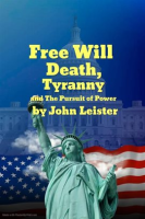 Free_Will_Death__Tyranny_and_the_Pursuit_of_Power