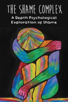 The_Shame_Complex_a_Depth_Psychological__Exploration_of_Shame