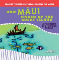 How_M__ui_Fished_up_the_Great_Island__A_Play_Based_on_a_Hawaiian_Folktale