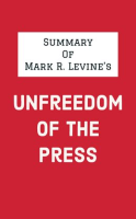 Summary_of_Mark_R__Levine_s_Unfreedom_of_the_Press