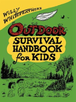 Willy_Whitefeather_s_outdoor_survival_handbook_for_kids